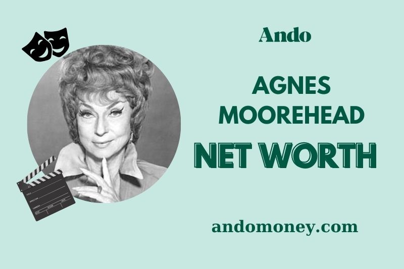 How Much Was Agnes Moorehead Worth When She Died?